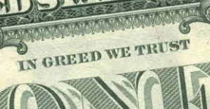In greed we trust